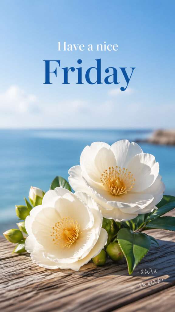 Happy Friday image with white flowers by the seaside and blue sky background with have a nice Friday text