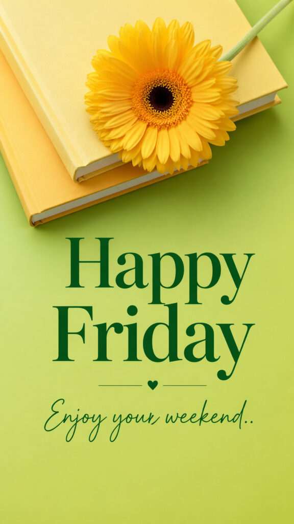 Happy Friday image with yellow gerbera flower on books and green background with enjoy your weekend message
